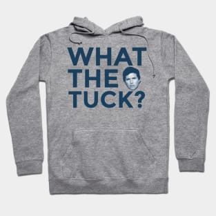 What The Tuck? Hoodie